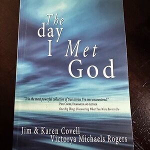The Day I Met God Book by Victorya Michaels Rogers, Karen & Jim Covell